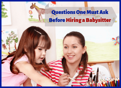 Questions Must Ask Before Hiring Babysitter in Mumbai