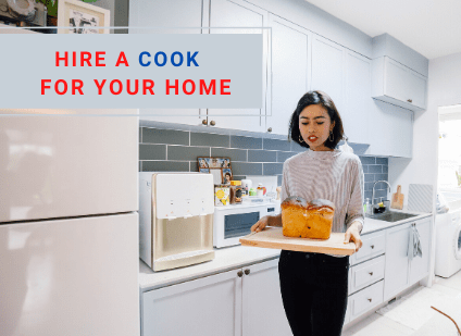 HIRE A COOK FOR YOUR HOME