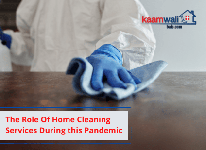 The Role Of Home Cleaning Services During this Pandemic